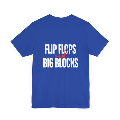 Flip Flops and Big Blocks