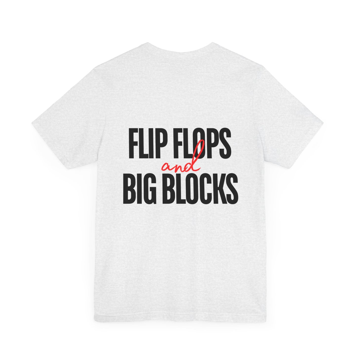 Flip Flops and Big Blocks