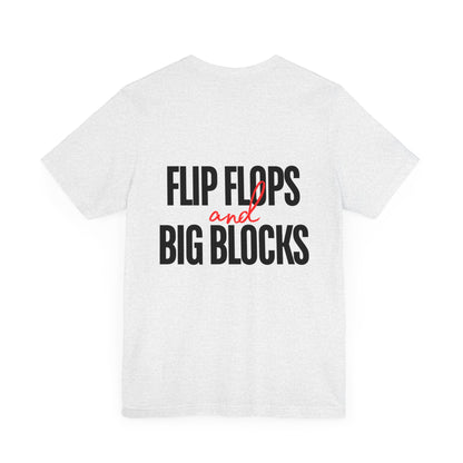 Flip Flops and Big Blocks