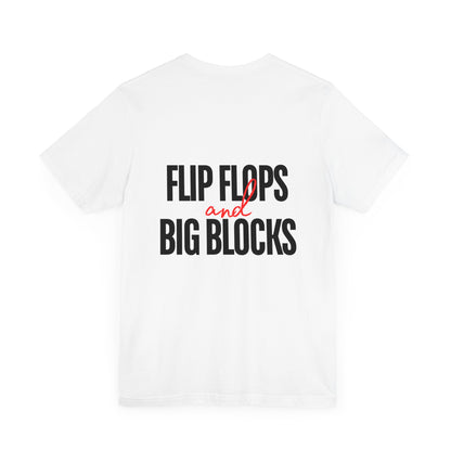 Flip Flops and Big Blocks