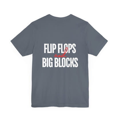 Flip Flops and Big Blocks